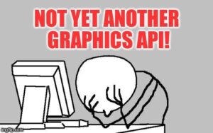 notyetanothergraphicsAPI